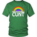 Insufferable Cunt T-Shirt - Funny Offensive Rainbow Rude Crude Vulgar Gag Gift T Shirt - Luxurious Inspirations