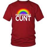 Insufferable Cunt T-Shirt - Funny Offensive Rainbow Rude Crude Vulgar Gag Gift T Shirt - Luxurious Inspirations