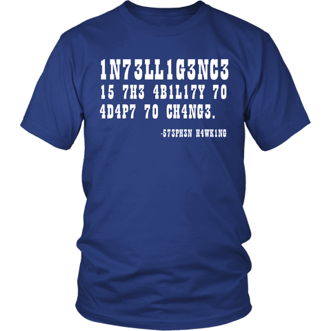 Intelligence is the Ability to Adapt to Change Shirt - Funny Intelligent Decoder Tee - Luxurious Inspirations