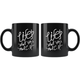 Life's what you make it happier appreciate thankful alive joy philosophical quotes coffee cup mug - Luxurious Inspirations