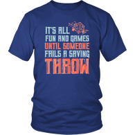 It's All Fun And Games Until Someone Fails A Saving Throw Funny DND RPG Tabletop T-Shirt - Luxurious Inspirations