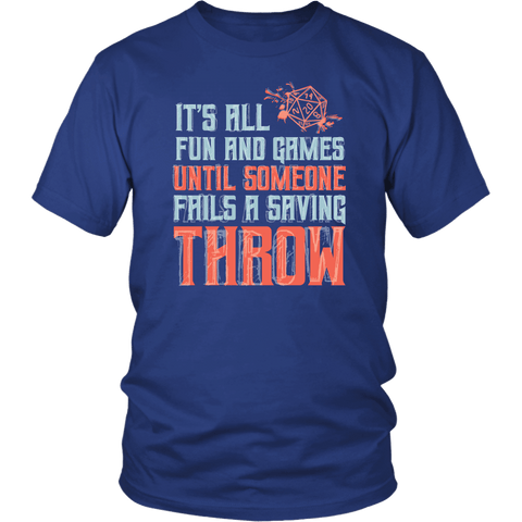 It's All Fun And Games Until Someone Fails A Saving Throw Funny DND RPG Tabletop T-Shirt - Luxurious Inspirations