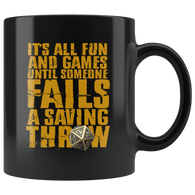 It's All Fun And Games Until Someone Fails A Saving Throw Mug - Funny DND D&D Coffee Cup - Luxurious Inspirations