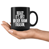 It's Just Locker Room Treason Mug - Funny Anti-Trump Trump Impeach Coffee Cup - Luxurious Inspirations