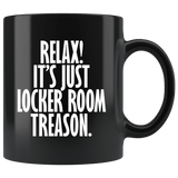 It's Just Locker Room Treason Mug - Funny Anti-Trump Trump Impeach Coffee Cup - Luxurious Inspirations