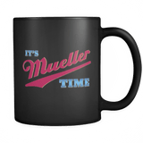 It's Mueller Time Mug - Support Justice Against Corruption Trump Coffee Cup b - Luxurious Inspirations