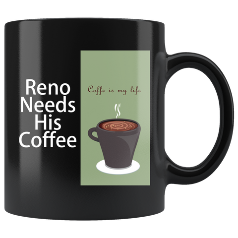 Reno Needs his Coffee Mug - Binge Prints