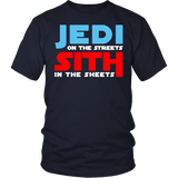 Jedi On The Streets Sith In The Sheets Shirt - Funny Wars Tee - Luxurious Inspirations