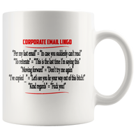 Corporate Email Lingo Funny Work Employee E-Mail Offensive White Coffee Cup Mug - Luxurious Inspirations