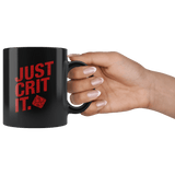 Just Crit It Mug - Funny DND D&D DM D20 RPG Coffee Cup - Luxurious Inspirations