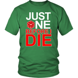 Just One Before I Die DND T-Shirt - Luxurious Inspirations