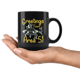 Greetings from Area 51 UFO flying saucers they can't stop all of us September 20 2019 Nevada United States army aliens extraterrestrial space green men coffee cup mug - Luxurious Inspirations