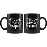 I don't give a sip shit care dame coffee cup mug - Luxurious Inspirations