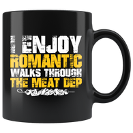 I enjoy long romantic walks through the meat department red steaks, pork, bacon coffee cup mug - Luxurious Inspirations