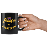 Lebron VS Everybody Los Angeles Basketball Mug - Fan Coffee Cup - Luxurious Inspirations