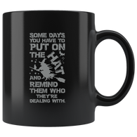 Some Days You Have To Put On The Hat And Remind Them Who They're Dealing With Halloween Witch Broom Coffee Cup Mug - Luxurious Inspirations