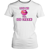 Lick Me Till Ice Cream Shirt - Funny Offensive Adult Tee - Luxurious Inspirations