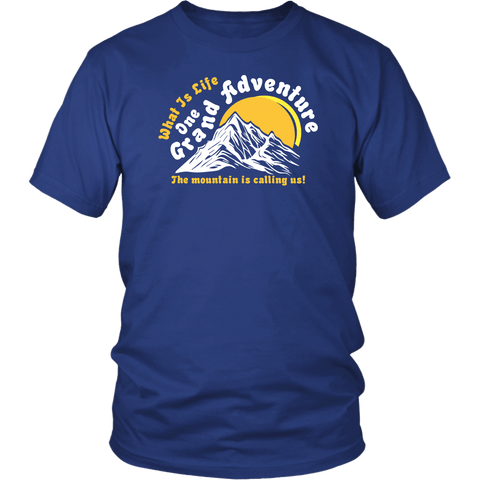 Life Is One Grand Adventure Let's Go Mountain Climbing Hiking Summer T-Shirt - Luxurious Inspirations