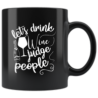 Lets drink wine judge people fun times alcohol watching bar socializing coffee cup mug - Luxurious Inspirations