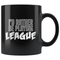 I'd Rather Be Playing League Mug