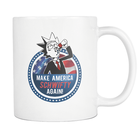 Make America Get Schwifty Again Mug - Rick & Morty Fan Tee For 2020 President Coffee Cup - Luxurious Inspirations