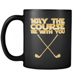 May The Course Be With You Mug - Funny Golf Golfer Geek Nerd Fan Coffee Cup - Luxurious Inspirations