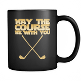 May The Course Be With You Mug - Funny Golf Golfer Geek Nerd Fan Coffee Cup - Luxurious Inspirations