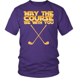 May The Course Be With You Shirt - Funny Golf Golfer Geek Nerd Fan Tee - Luxurious Inspirations