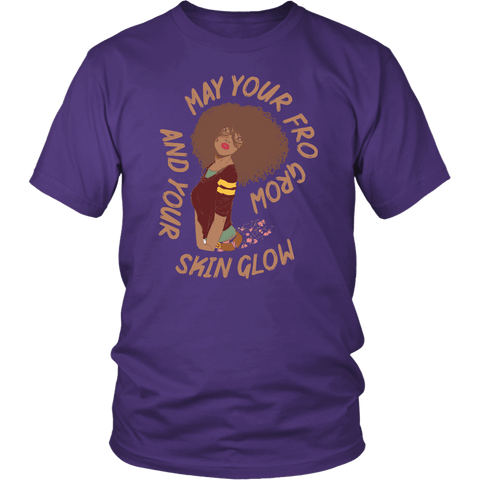 May Your Fro Grow And Your Skin Glow Black History T-Shirt - Luxurious Inspirations