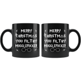 Merry Christmas You Filthy Mugglefucker Mug - Funny Xmas Adult Humor Offensive Crude Not Today Coffee Cup - Luxurious Inspirations