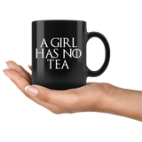 A Girl Has No Tea Mug - Funny GOT Fan Mother's Day Mom Girlfriend Wife Name Arya Coffee Cup - Luxurious Inspirations