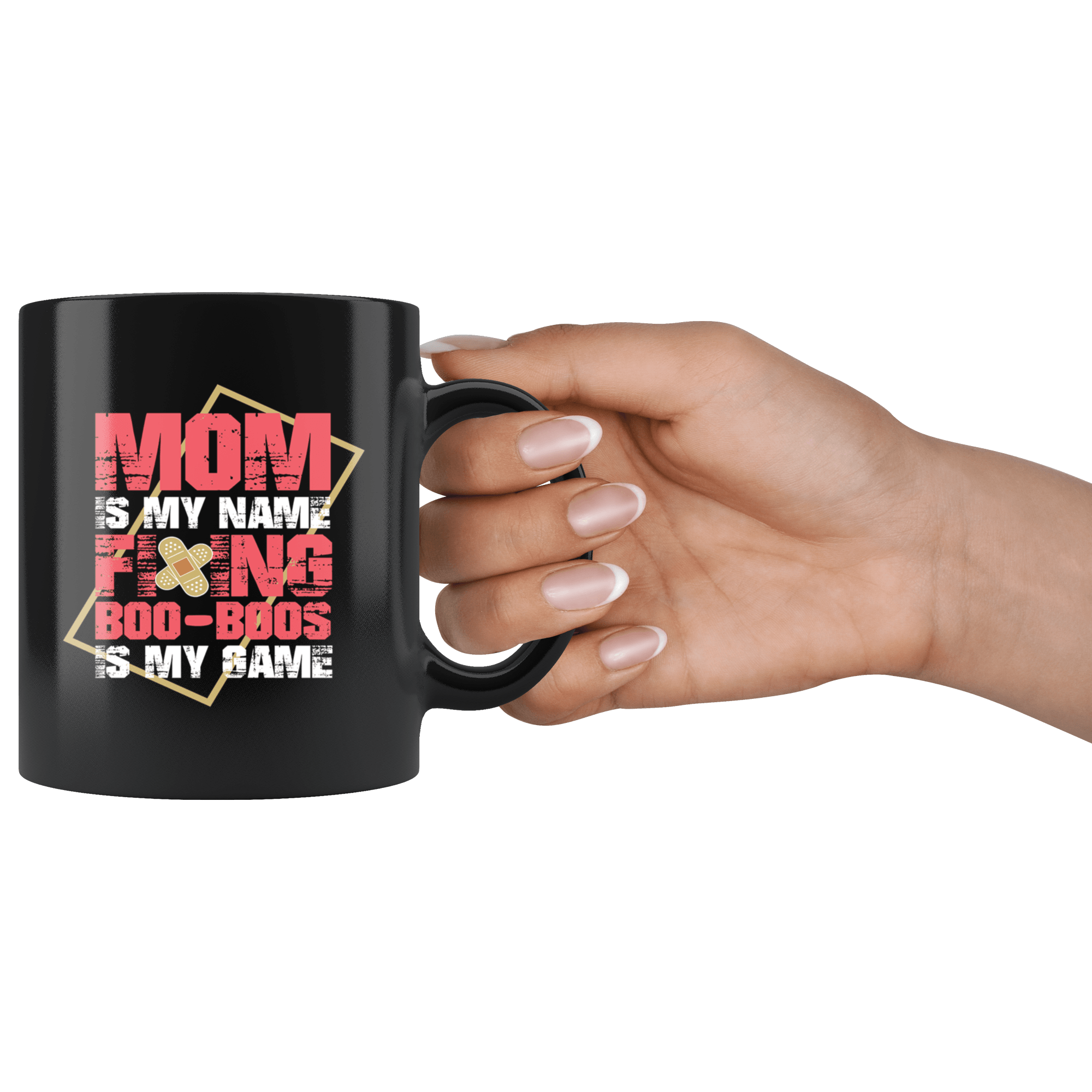 https://bingeprints.com/cdn/shop/products/mom-is-my-name-fixing-booboos-is-my-game-mug-funny-mothers-day-mama-coffee-cup-drinkware-teelaunch-732386.png?v=1579608004