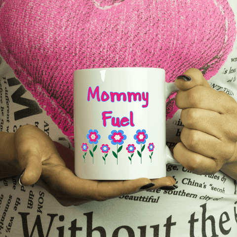 Mommy Fuel Coffee Mug - Great Gift For Mom Mother Wife Aunt Tea Cup - Luxurious Inspirations