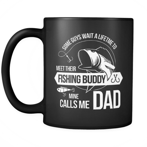 My Fishing Buddy Call Me DAD Mug - Funny Parent Mom Dad Son Daughter Buddies Coffee Cup - Luxurious Inspirations