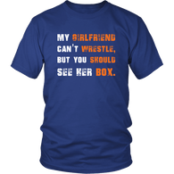 My Girlfriend Can't Wrestle But You Should See Her Box Funny Adult Humor T-Shirt - Luxurious Inspirations