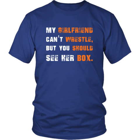 My Girlfriend Can't Wrestle But You Should See Her Box Funny Adult Humor T-Shirt - Luxurious Inspirations