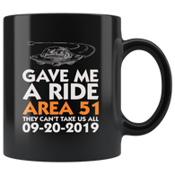 Gave me a ride Area 51 they can't take us all 09-20-2019 they can't stop all of us September 20 2019 Nevada United States army aliens extraterrestrial space green men coffee cup mug - Luxurious Inspirations