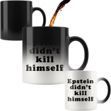 Epstein Didn't Kill Himself Mug - Obvious Color Changing Heat Secret Coffee Cup - Luxurious Inspirations