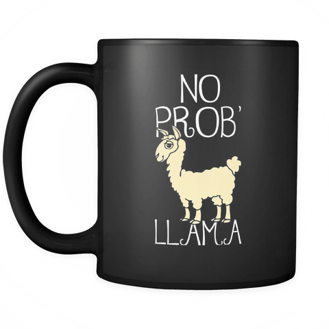 No Prob Llama Mug - Luxurious Inspirations