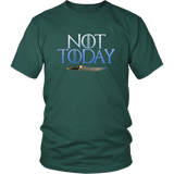 Not Today Arya T-Shirt - Funny GOT Fan Ice Add You To The List Tee Shirt - Luxurious Inspirations