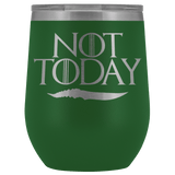 Not Today Arya Wine Tumbler Mug - Funny GOT Fan Ice Add You To The List Coffee Alcohol Cup - Luxurious Inspirations