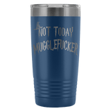 Not Today Mugglefucker Black 20oz Tumbler Mug - Funny Offensive Muggle Fucker Gift Word Beer Coffee Metal Cup - Luxurious Inspirations