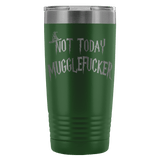 Not Today Mugglefucker Black 20oz Tumbler Mug - Funny Offensive Muggle Fucker Gift Word Beer Coffee Metal Cup - Luxurious Inspirations