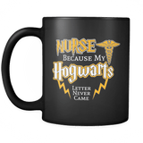 Nurse Because My Hogwarts Letter Never Came Mug - Funny Magical Medical Fan Coffee Cup - Luxurious Inspirations