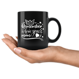 Remember I love you mom mother day special caring coffee cup mug - Luxurious Inspirations