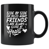 Side by side or miles apart friends are always close at heart besties bff forever love closeness coffee cup mug - Luxurious Inspirations