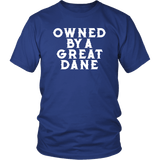 Owned By A Great Dane T-Shirt - Funny Greatdane Lovers Mom Dad Puppy Tee Shirt - Luxurious Inspirations