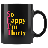 So Happy I'm Thirty New Decade Milestone Downhill Coffee Cup Mug - Luxurious Inspirations