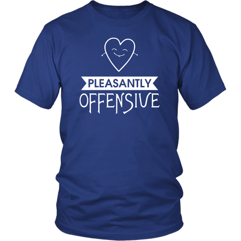 Pleasantly Offensive Funny T-Shirt - Luxurious Inspirations