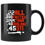 Pro Gun All Faster than Calling 911 Mug - Funny Self Defense Second Amendment Coffee Cup - Luxurious Inspirations